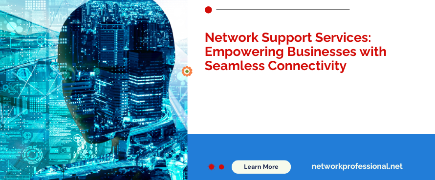 Network support services